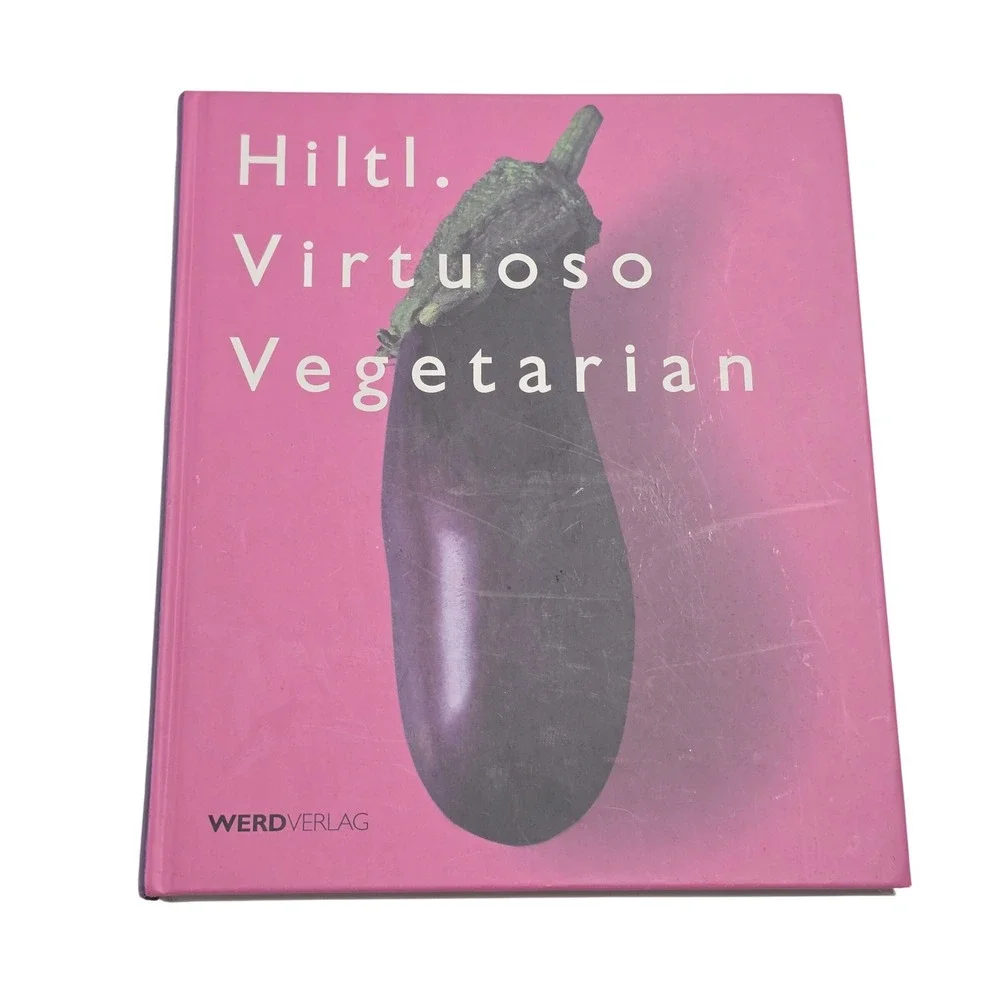 Hiltl Virtuoso Vegetarian Cookbook Rolf Hiltl Werd Verlag Hardcover 2006 English